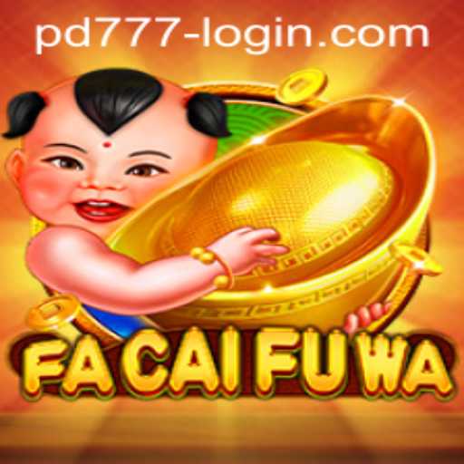 The Exciting World of FaCaiFuWa: A Deep Dive into PD777